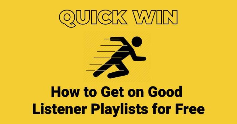 how to get on good spotify playlists free quick win