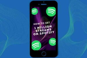 How to get 1 million streams on Spotify music promotion streaming algorithms